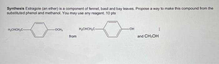 Solved Synthesis Estragole an ether is a component of Chegg