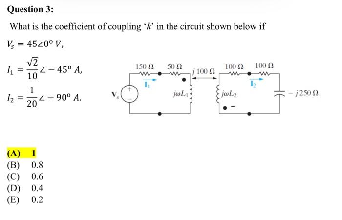 Solved What Is The Coefficient Of Coupling ' K ' In The | Chegg.com