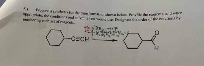 Solved 5.) Propose a synthesis for the transformation shown | Chegg.com