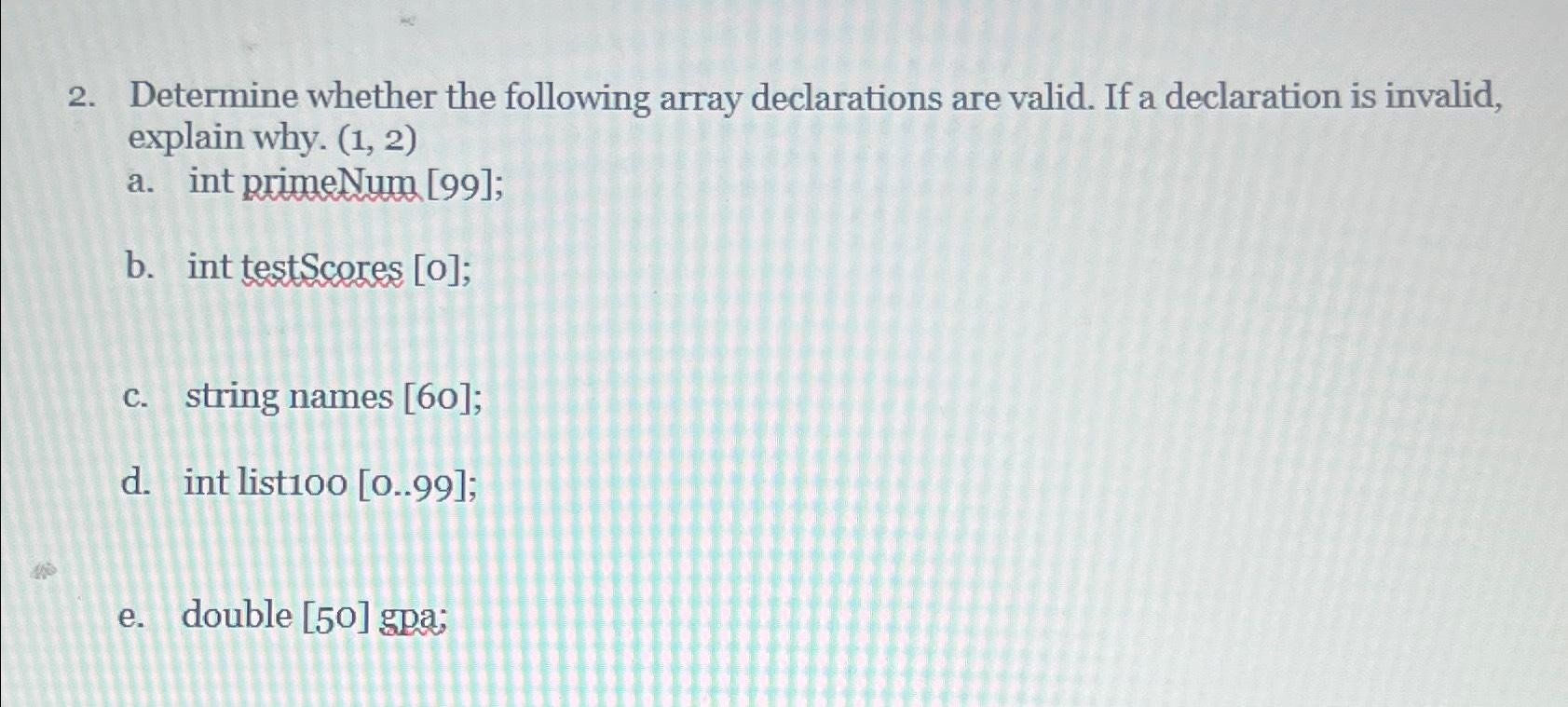 Solved Determine Whether The Following Array Declarations | Chegg.com