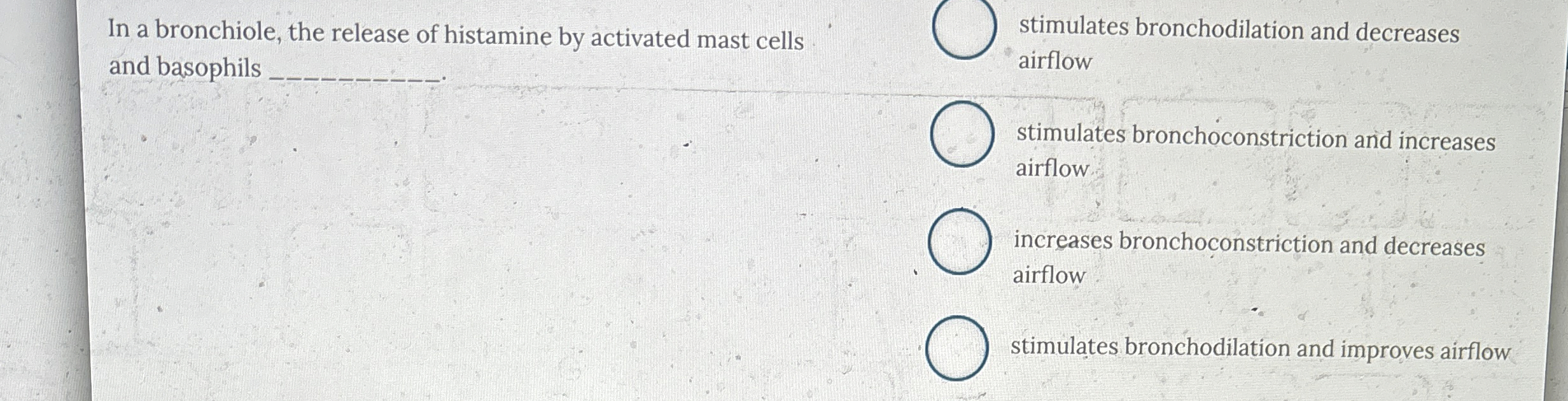 Solved In a bronchiole, the release of histamine by