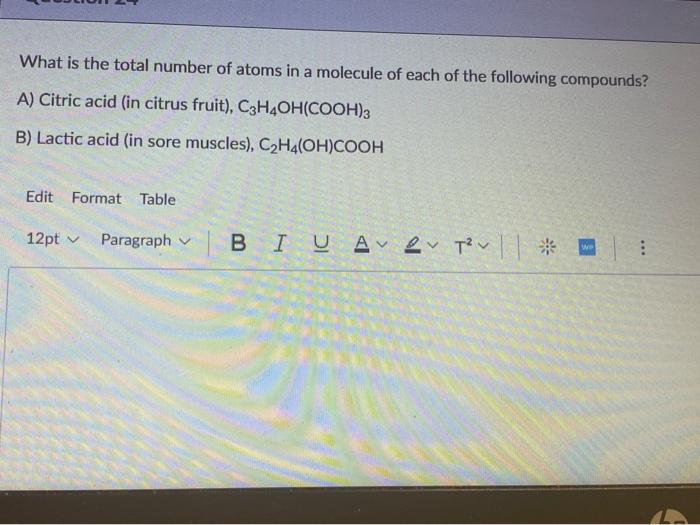 Solved What is the total number of atoms in a molecule of Chegg