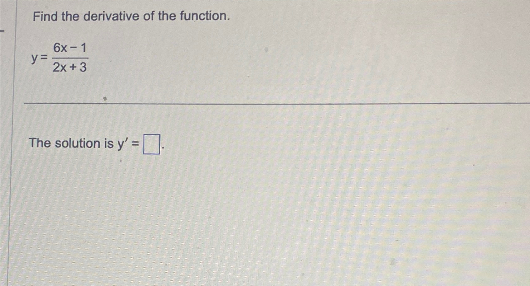 Solved Find The Derivative Of The Function Y 6x 12x 3the