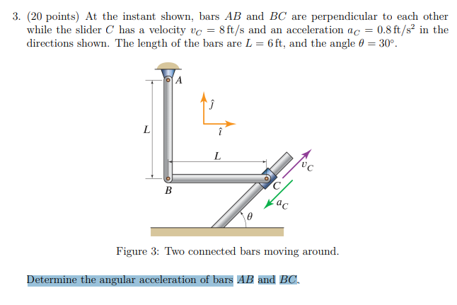Solved (20 ﻿points) ﻿At the instant shown, bars AB ﻿and BC | Chegg.com