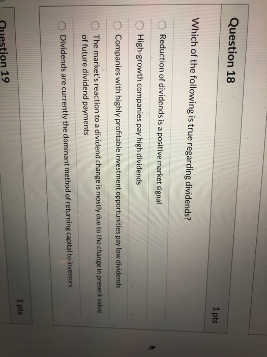 Which Of The Following Is True Concerning Dividends Solved Question 18 1 pts Which of the following is true | Chegg.com