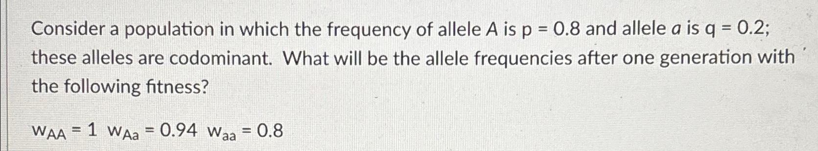 Solved Consider A Population In Which The Frequency Of | Chegg.com