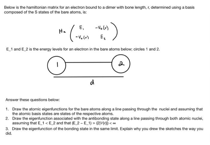 Below is the hamiltonian matrix for an electron bound | Chegg.com