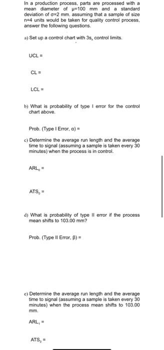 Solved In a production process, parts are processed with a | Chegg.com