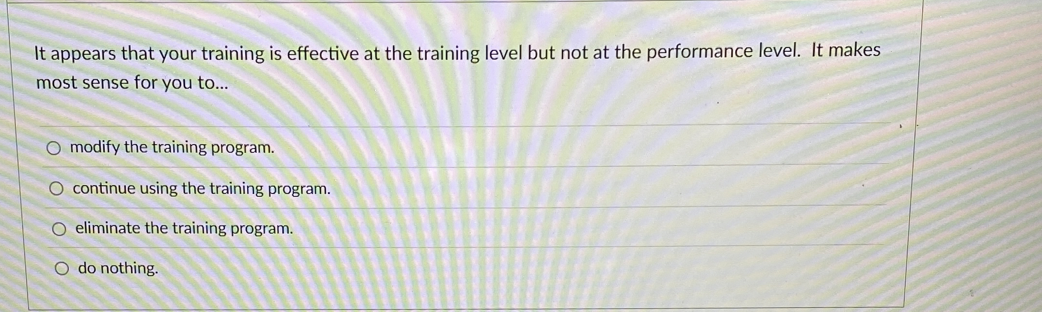 Solved It appears that your training is effective at the | Chegg.com