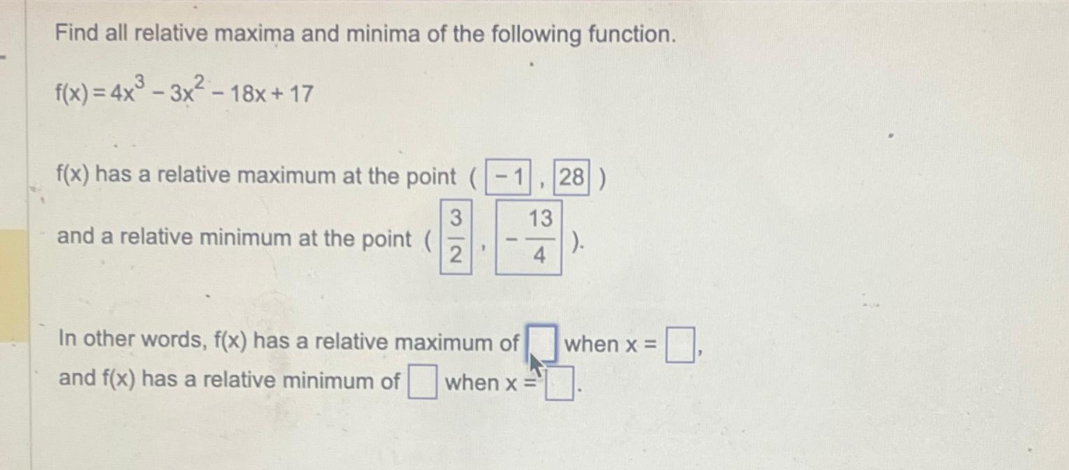 Solved Find All Relative Maxima And Minima Of The Following