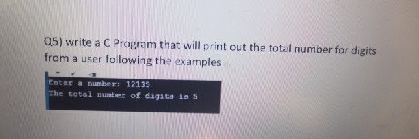 Solved Q5) write a C Program that will print out the total | Chegg.com