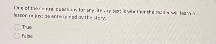 One of the central questions for any literary text is | Chegg.com
