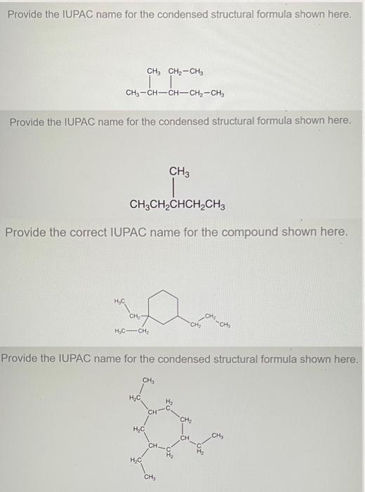 Solved Provide The Iupac Name For The Condensed Structur