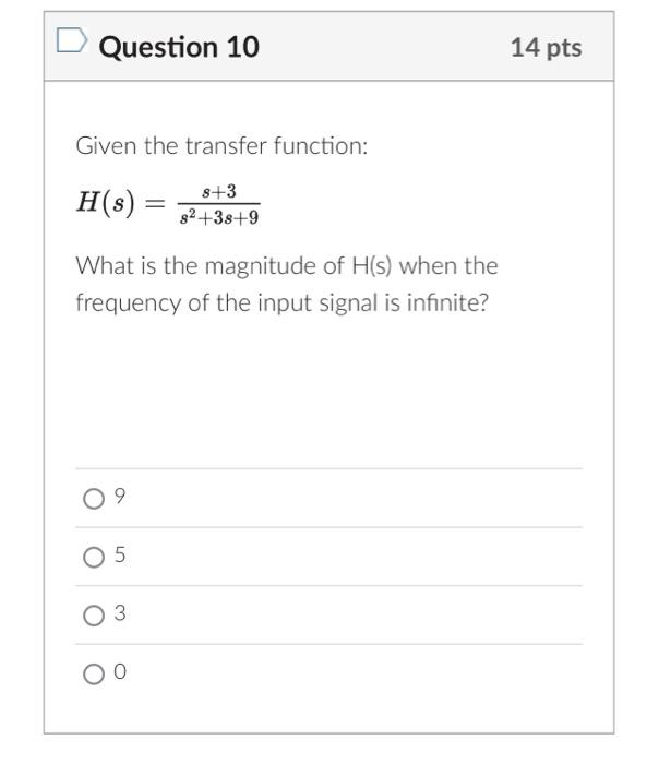 Solved Question 10 14 pts Given the transfer function: | Chegg.com