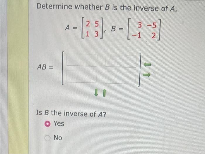 Solved Determine Whether B Is The Inverse Of A. 3], E AB = A | Chegg.com