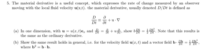 Solved 5. The material derivative is a useful concept, which | Chegg.com