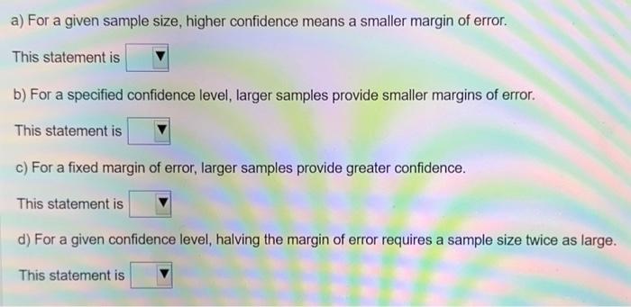 Solved a) For a given sample size, higher confidence means a | Chegg.com
