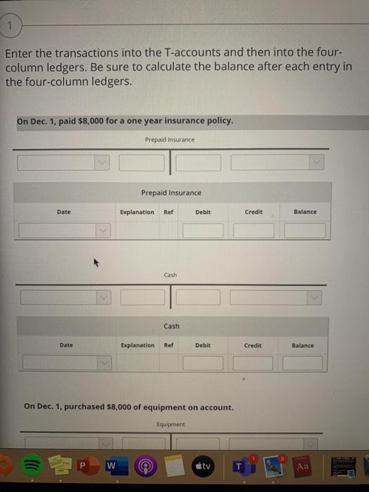 Solved 1 Enter the transactions into the T-accounts and then | Chegg.com