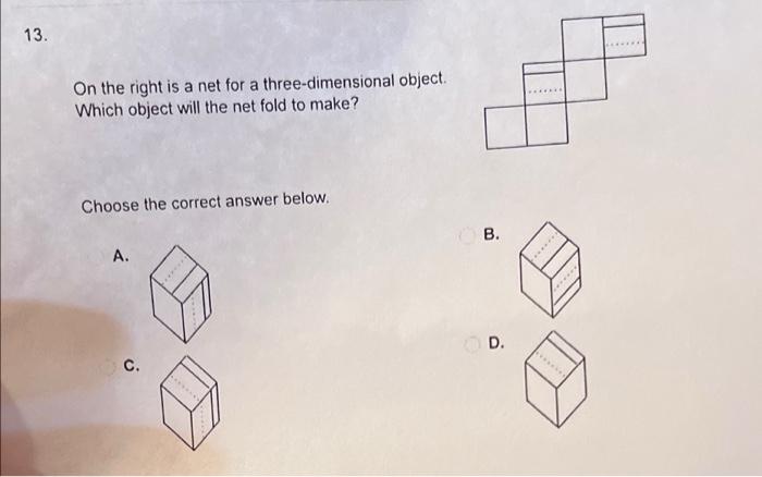 Solved 13. On the right is a net for a three-dimensional | Chegg.com