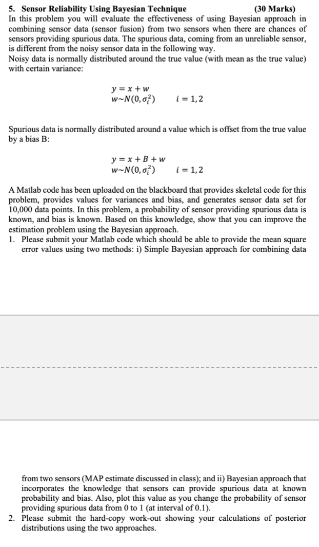 Solved 5. ﻿Sensor Reliability Using Bayesian Technique(30
