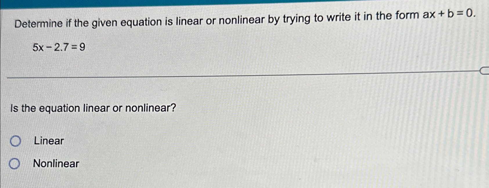 Solved Determine if the given equation is linear or | Chegg.com
