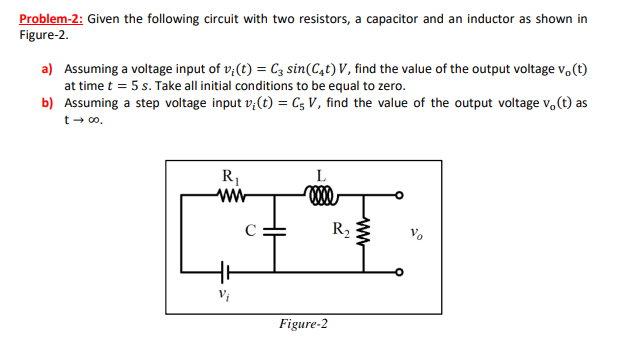 Solved Problem-2: Given the following circuit with two | Chegg.com