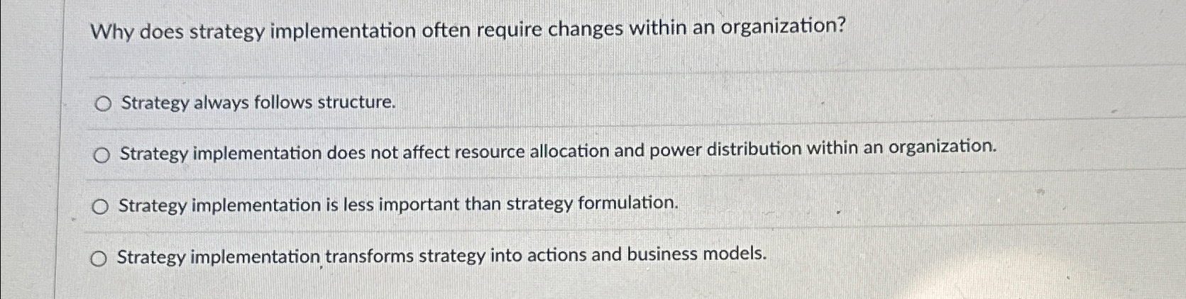 Solved Why does strategy implementation often require | Chegg.com