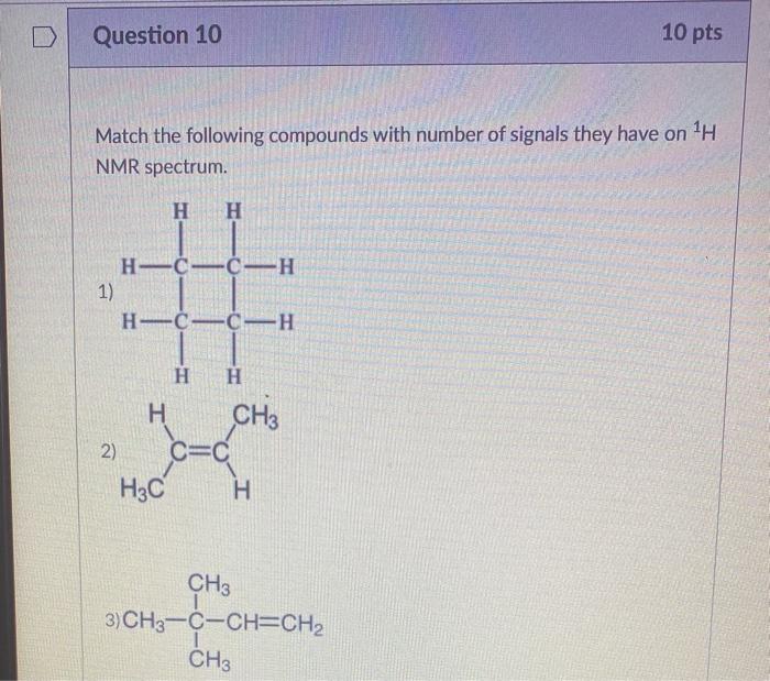 Solved Question 10 10 pts Match the following compounds with | Chegg.com