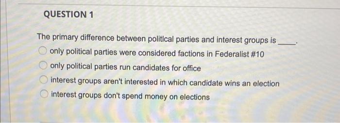 Solved QUESTION 1 The primary difference between political | Chegg.com