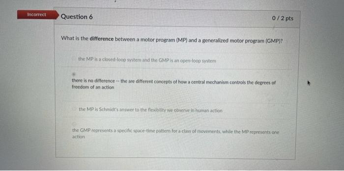 Solved Incorrect Question 4 0/2 pts Which of the following | Chegg.com