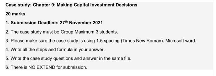 Solved Case study: Chapter 9: Making Capital Investment | Chegg.com