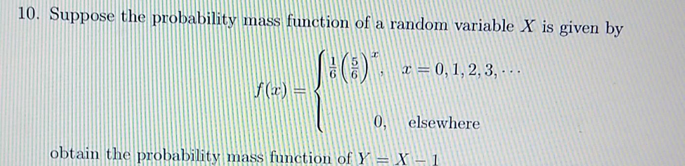 Solved 10. Suppose the probability mass function of a random | Chegg.com