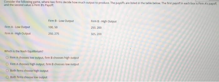 Solved Consider the following game where two firms decide | Chegg.com