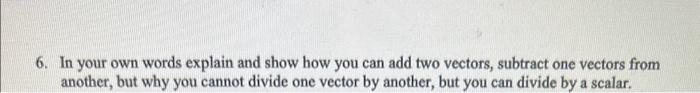 Solved 6. In your own words explain and show how you can add | Chegg.com