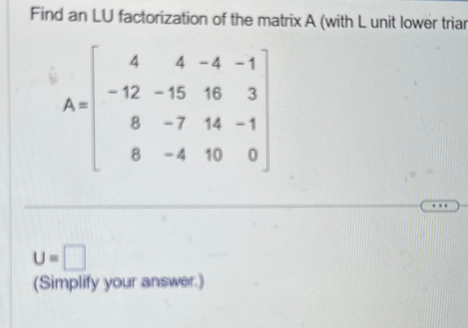 Solved Find an LU factorization of the matrix A (with L | Chegg.com