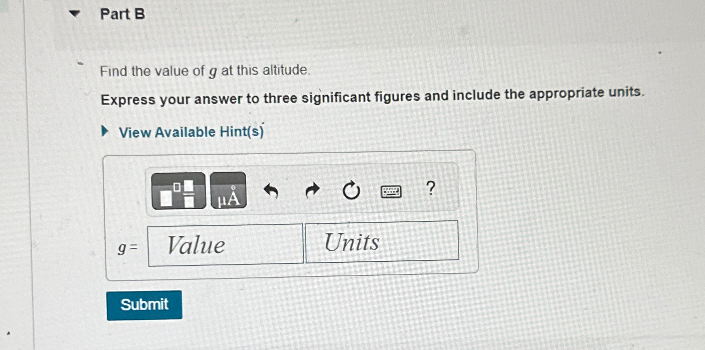 Solved Part BFind the value of g ﻿at this altitude.Express | Chegg.com