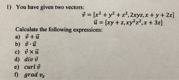 Solved 1 You Have Given Two Vectors U X2 Y2 Z2 2 Chegg Com