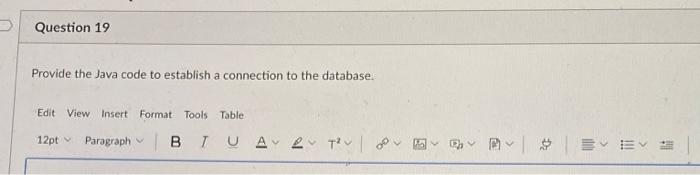 Solved Question 19 Provide the Java code to establish a | Chegg.com