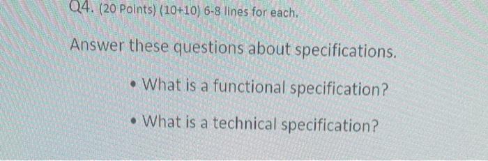 Solved Q4. (20 Points) (10+10)6−8 lines for each. Answer | Chegg.com