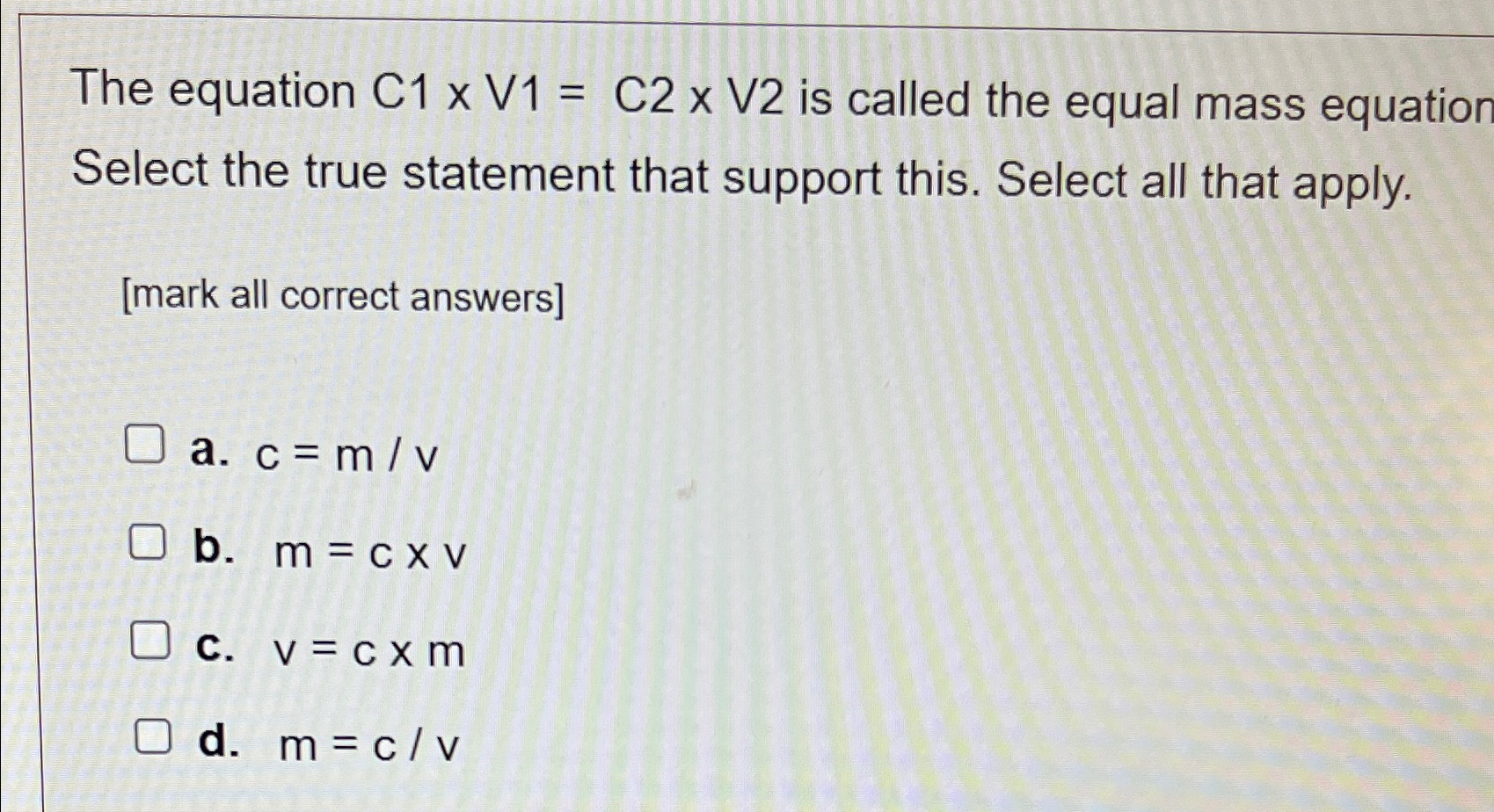 Solved The equation C1×V1=C2×V2 ﻿is called the equal mass | Chegg.com