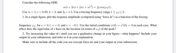 Solved Consider the following ODE: mö +2c6 + (kx + szk) - | Chegg.com