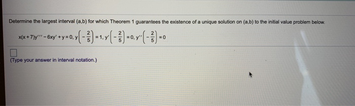 Solved Determine the largest interval (a,b) for which | Chegg.com