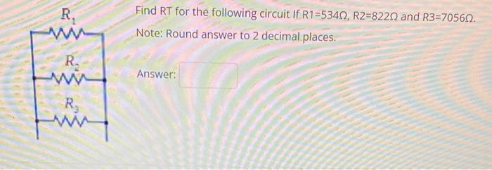 Solved Find RT for the following circuit if R1=534Ω,R2=822Ω | Chegg.com