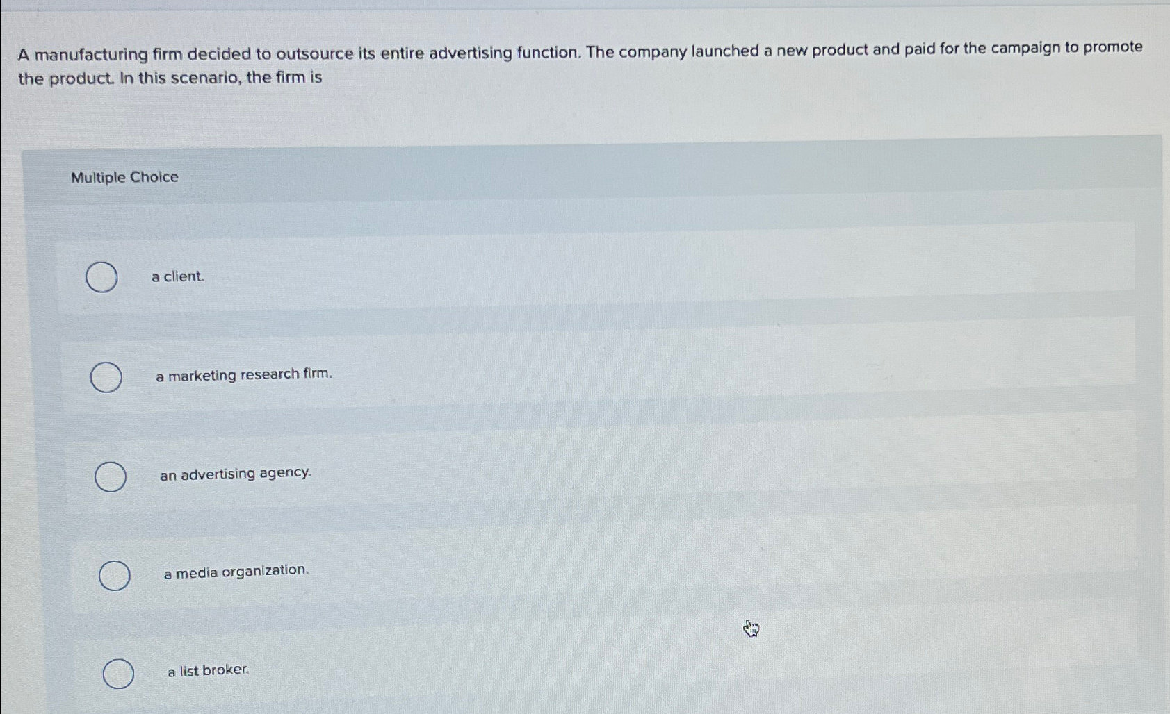 Solved A manufacturing firm decided to outsource its entire | Chegg.com