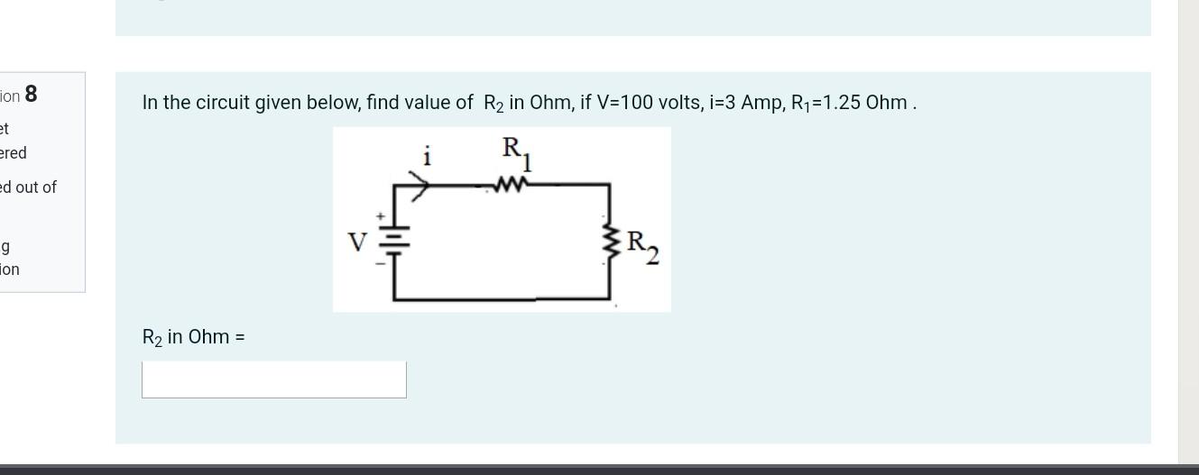 Solved ion 8 In the circuit given below, find value of R2 in | Chegg.com