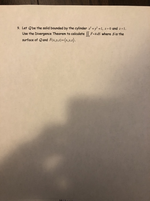 Solved 9. Let Qbe the solid bounded by the cylinder x + y = | Chegg.com