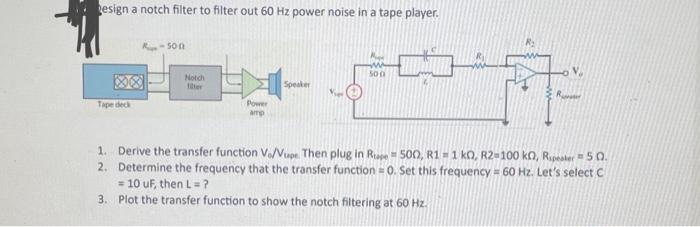 Solved esign a notch filter to filter out 60 Hz power noise | Chegg.com