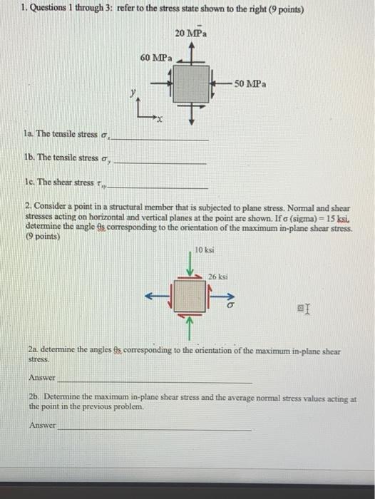 Solved 1. Questions I through 3: refer to the stress state | Chegg.com