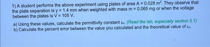 Solved = 1) A student performs the above experiment using | Chegg.com