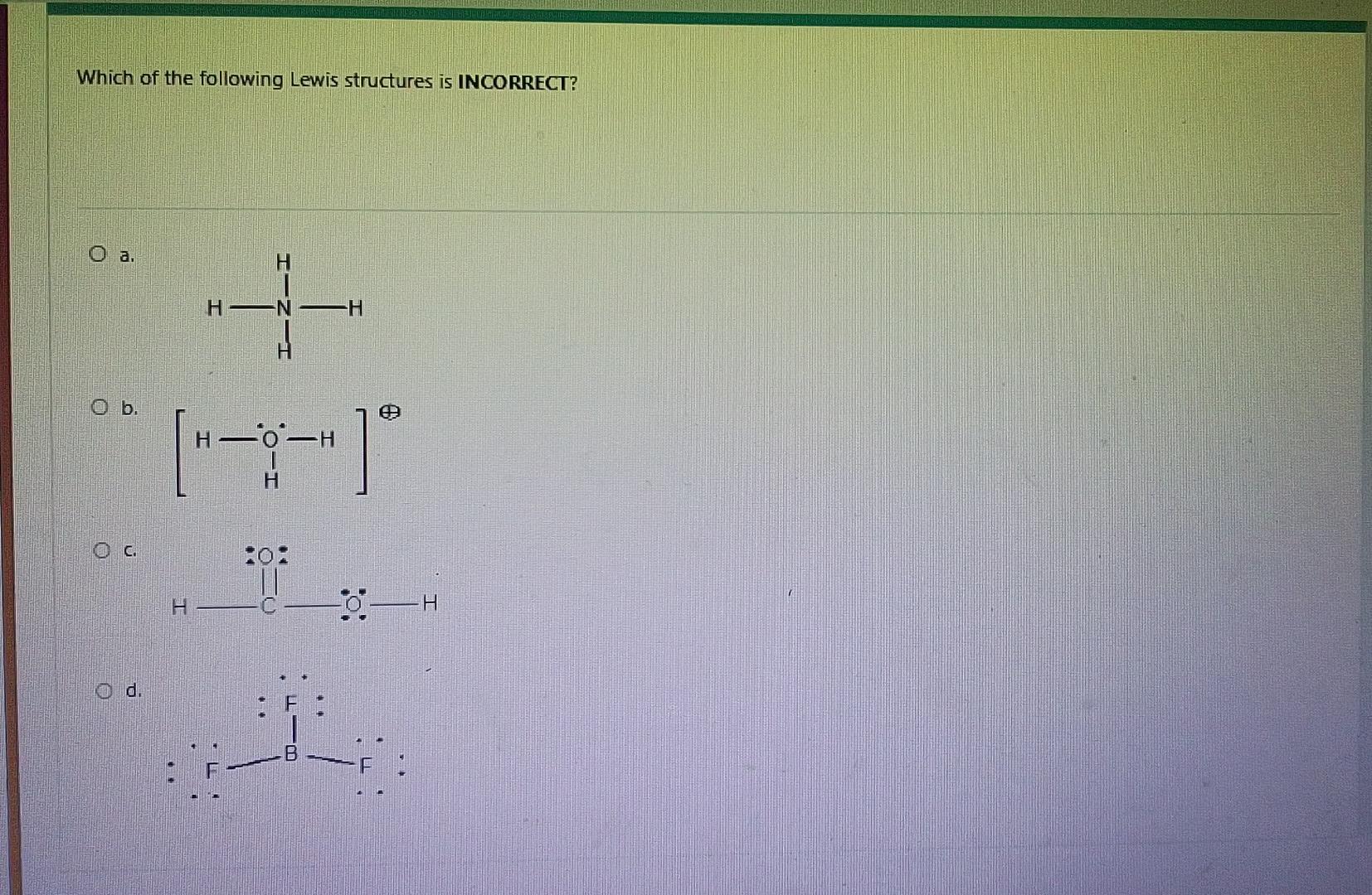 Solved Which of the following Lewis structures is INCORRECT? | Chegg.com